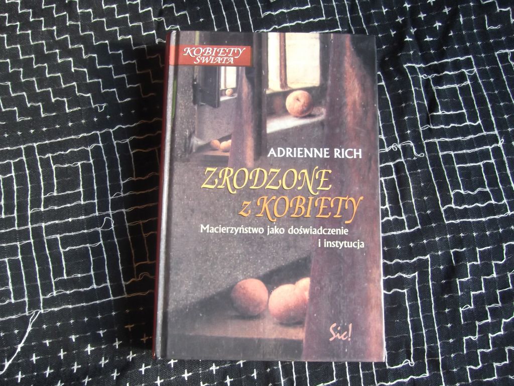 Adrienne Rich - Zrodzone z kobiety