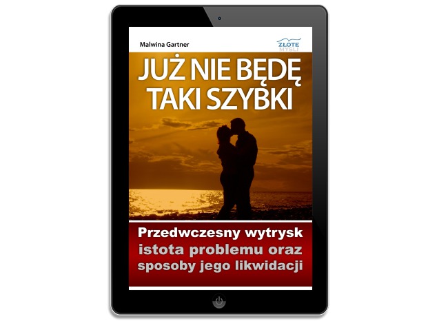 Już nie będę taki szybki. Przedwczesny wytrysk