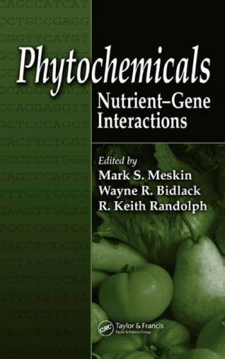 Mark S. Meskin Phytochemicals Nutrient-Gene Intera