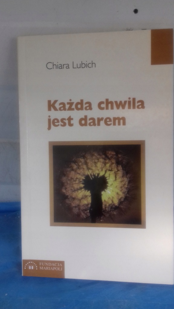 @KAŻDA CHWILA JEST DAREM Chiara Lubich