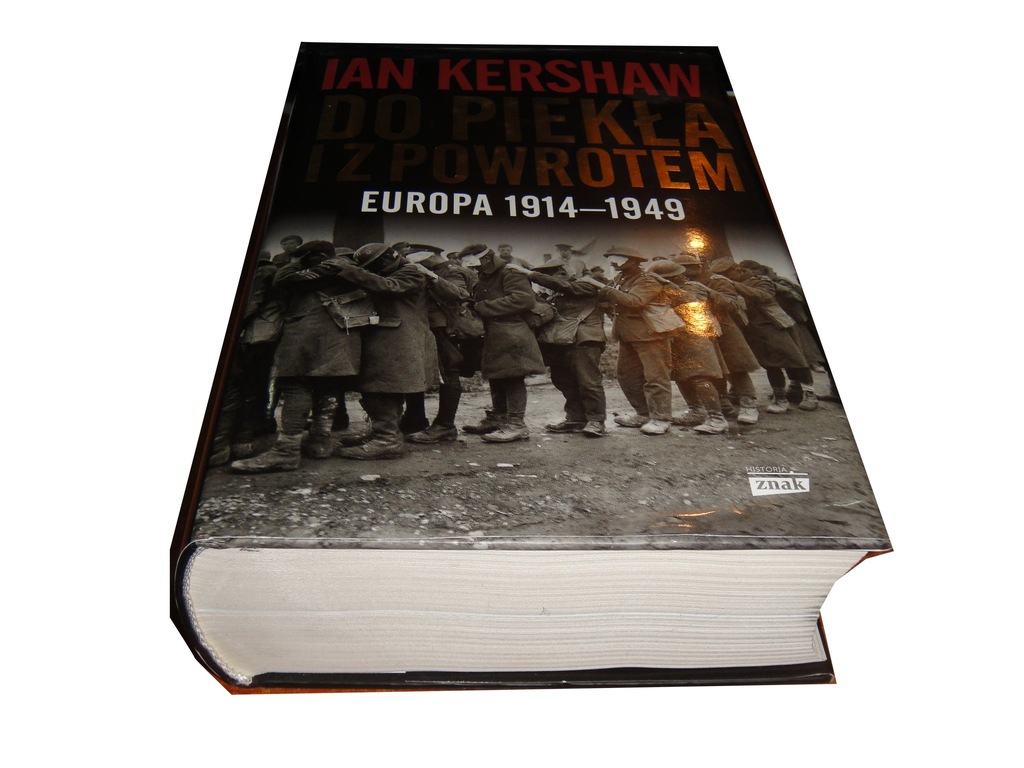 Kershaw DO PIEKŁA I Z POWROTEM Europa 1914-1949 r2