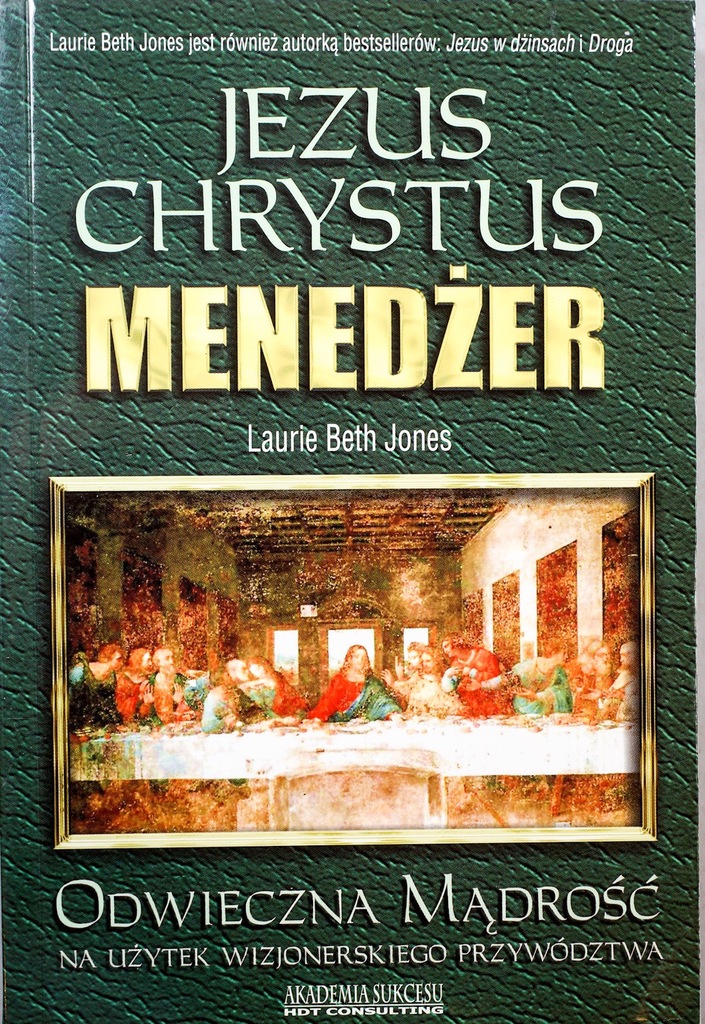 JEZUS CHRYSTUS MENEDŻER Laurie Beth Jones