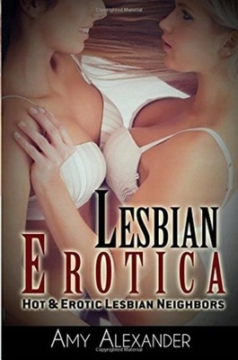 Lesbian Erotica: Hot & Erotic Lesbian Neighbor