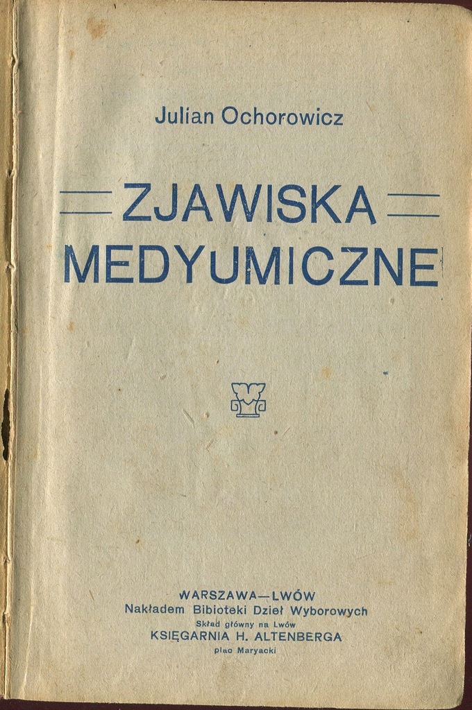Ochorowicz ZJAWISKA MEDIUMICZNE