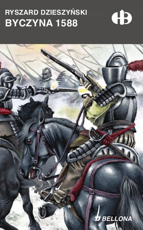 BYCZYNA 1588 HISTORYCZNE BITWY RYSZARD DZIESZYŃSKI