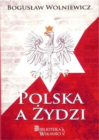 Polska a Żydzi / 3S Media Wolniewicz Bogusław