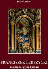 Franciszek Lekszycki. Malarz religijny baroku
