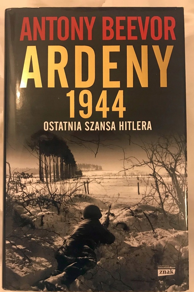 Ardeny 1944 Ostatnia szansa Hitlera Antony Beevor