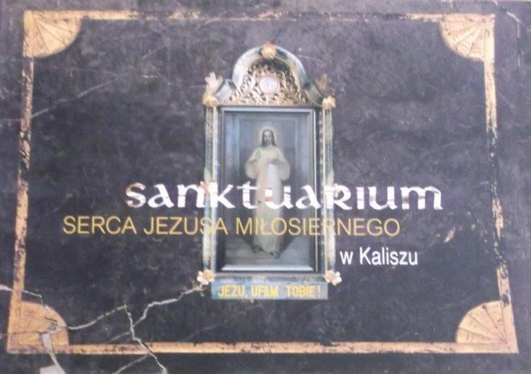 SANKTUARIUM SERCA JEZUSA MIŁOSIERNEGO KALISZ