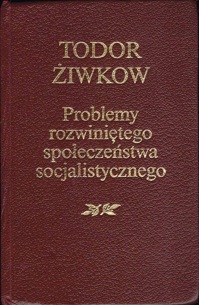 Todor ŻIWKOW Problemy rozwiniętego społeczeństwa