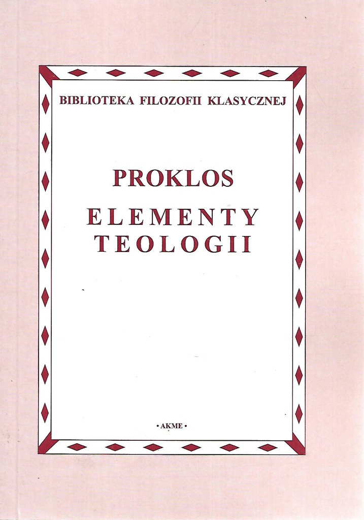 ! ELEMENTY TEOLOGII Proklos