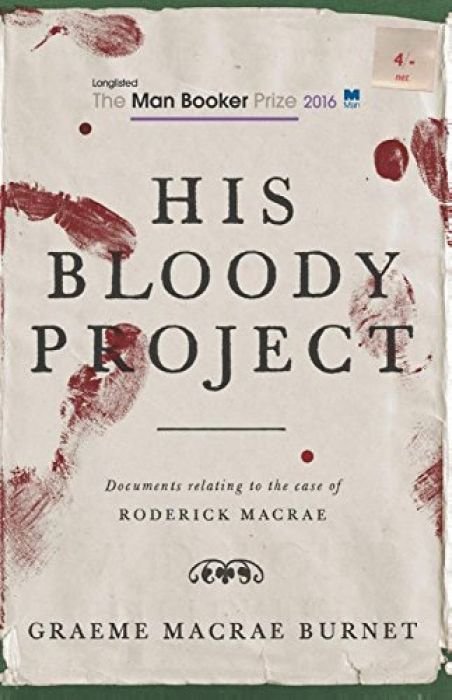 Graeme Macrae Burnet His Bloody Project