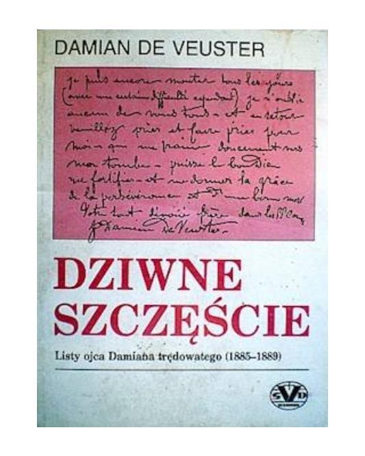 Dziwne szczęście Listy ojca Damian... - de Veuster