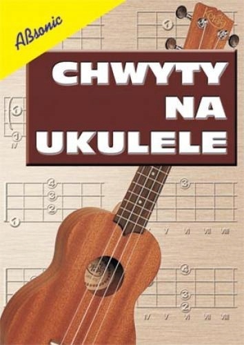 Chwyty na ukulele 240 diagramów od GITAROWNIA_PL