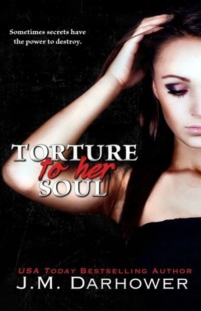 Torture to Her Soul: Vol. 2 J.M. DARHOWER
