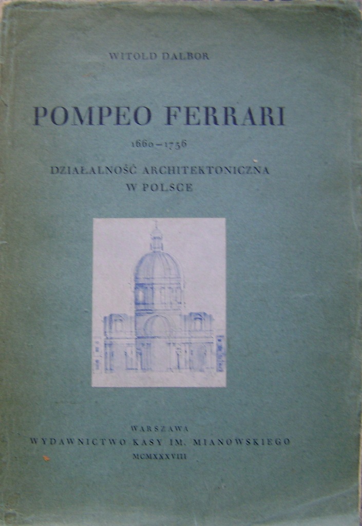 POMPEO FERRARI 1660-1736-ARCHITEKT -wyd.1938