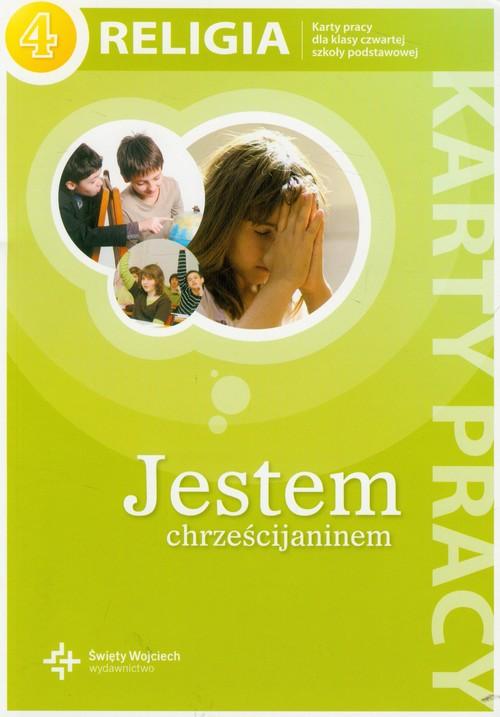 Jestem Chrześcijaninem Podręcznik Klasa 4 Wydawnictwo Katechetyczne Jestem chrześcijaninem Klasa 4 Karty pracy Religia - 7436999071