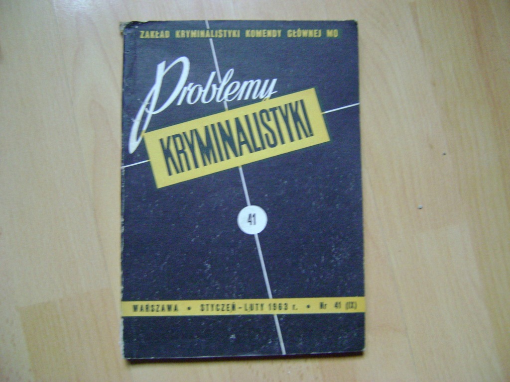PROBLEMY KRYMINALISTYKI -NR 41 1963 ROK