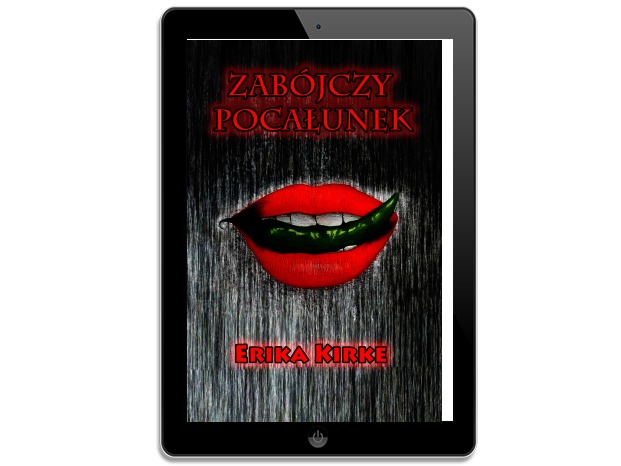 Zabójczy pocałunek. Erika Kirke