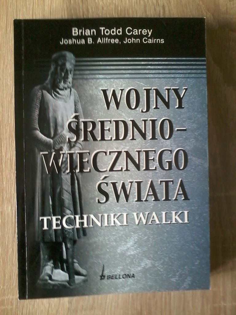 B. Todd Carey - Wojny średniowiecznego świata
