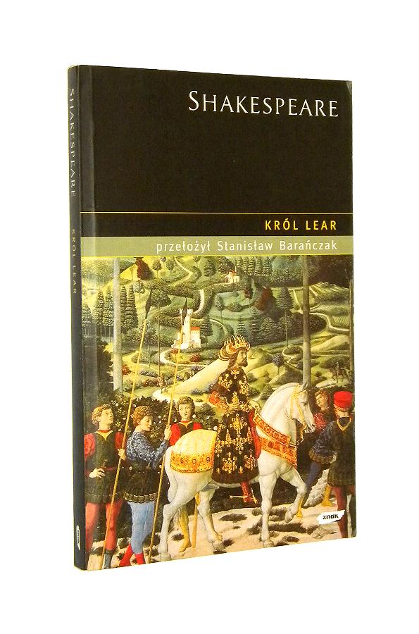Shakespeare Szekspir [Barańczak] KRÓL LEAR [2008]