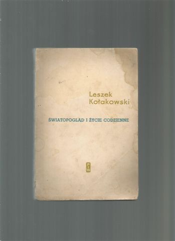 Światopogląd i życie codzienne Leszek Kołakowski 
