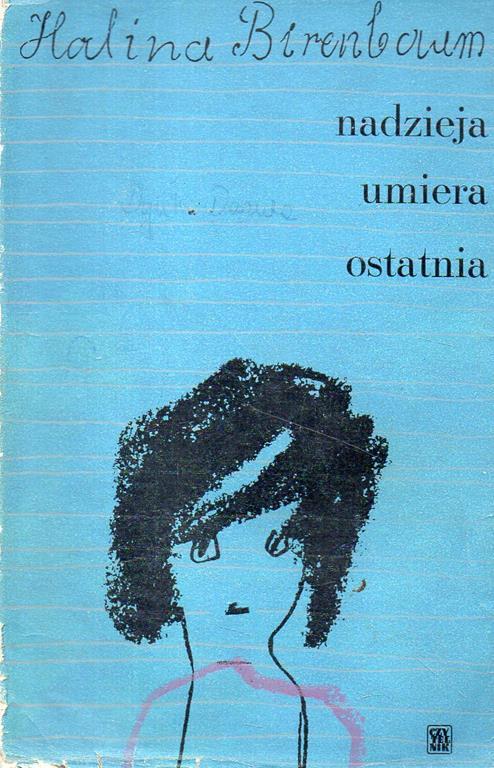 Halina Birenbaum - NADZIEJA UMIERA OSTATNIA (1967)