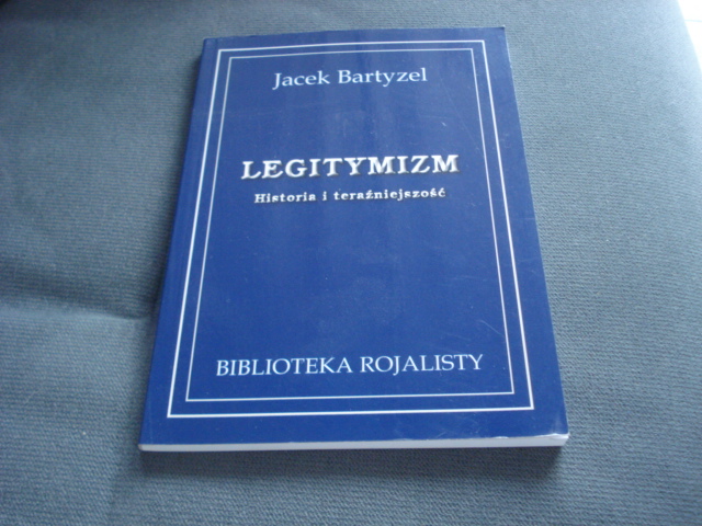 Legitymizm - Jacek Bartyzel