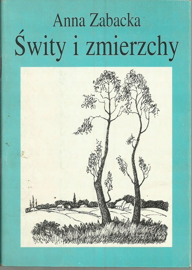 ŚWITY I ZMIERZCHY - ANNA ZABACKA 78576
