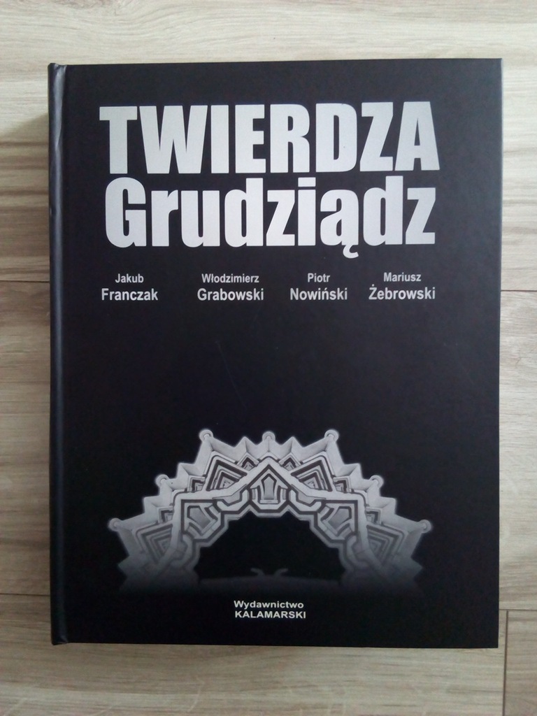 TWIERDZA GRUDZIĄDZ (MONOGRAFIA)