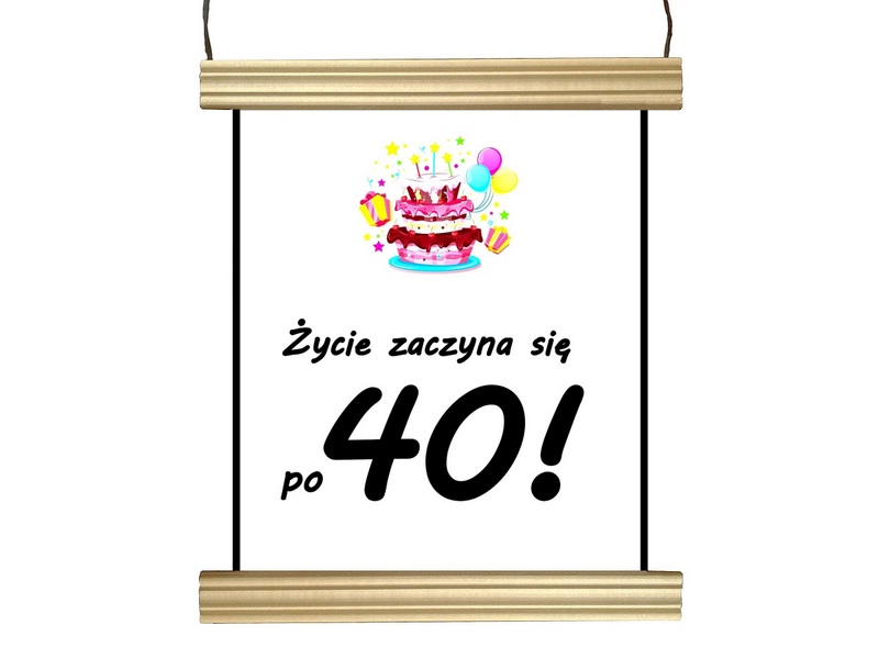 PLAKAT - ŻYCZENIA na 40 URODZINY 18 - 20 - 30 - 50