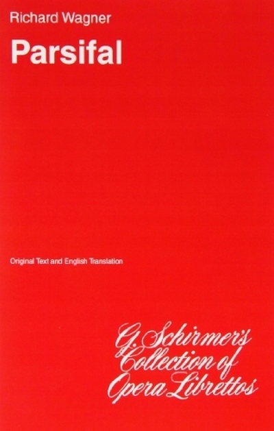 Parsifal: Libretto RICHARD WAGNER