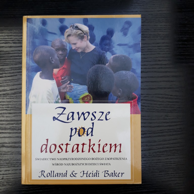 Zawsze pod dostatkiem ROLLAND i HEIDI BAKER