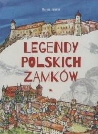 LEGENDY ZAMKÓW POLSKICH, MARIOLA JAROCKA