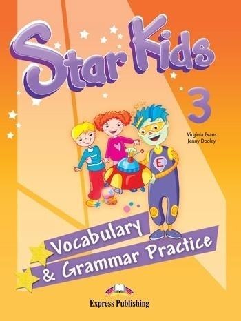 Star Kids 3. Vocabulary &amp; Grammar Practice