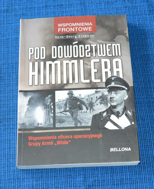 'Pod dowództwem Himmlera' Grupa Armii Wisła