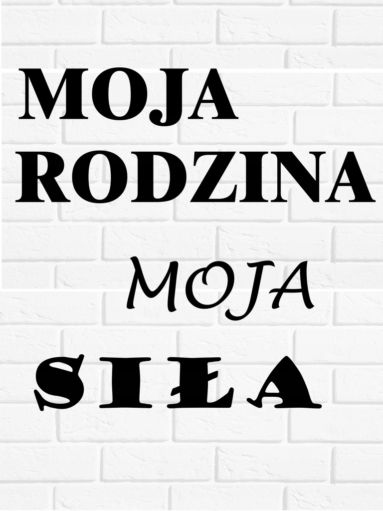 Plakat napis Moja rodzina moja siła B2 50x70