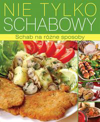 Nie tylko schabowy. Schab na różne sposoby