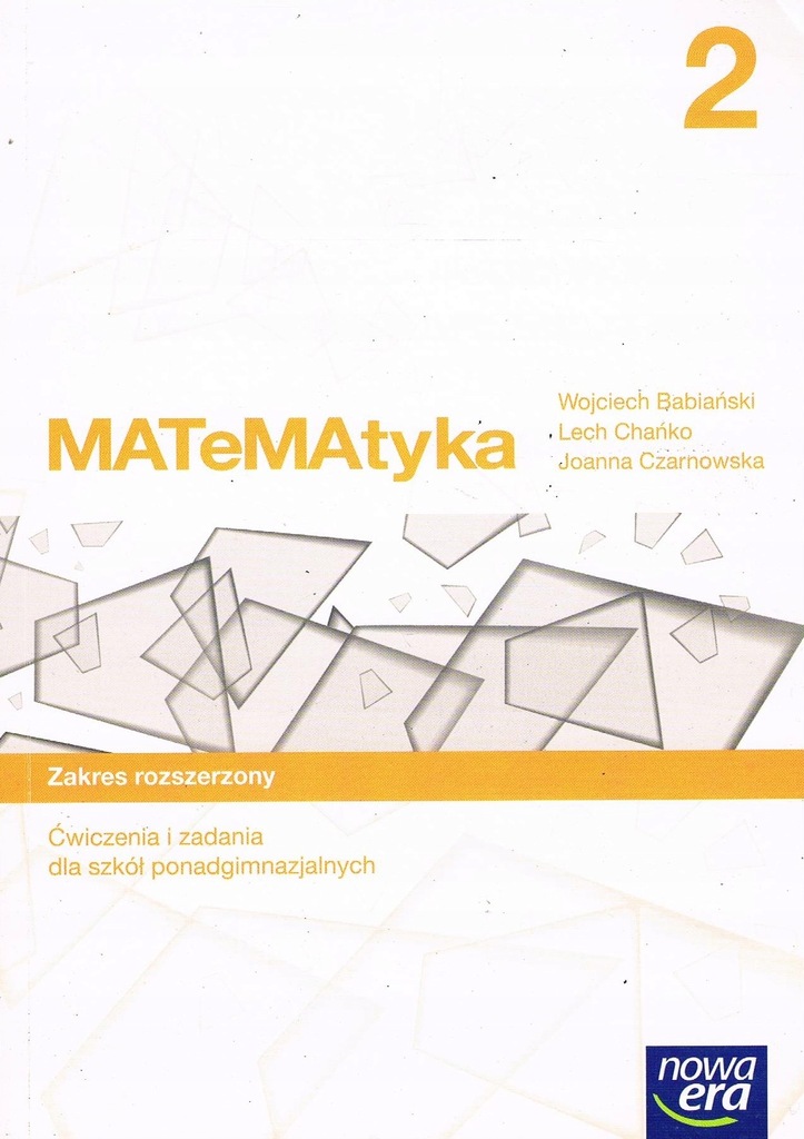 Matematyka 2 Zbiór Zadań Zakres Podstawowy Nowa Era MATeMAtyka 2 zakres rozszerzony zbiór NOWA ERA - 7473123724 - oficjalne