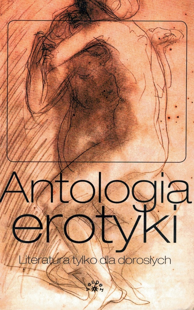 ANTOLOGIA EROTYKI - PIOTR TUROWSKI