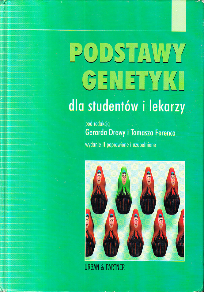 PODSTAWY GENETYKI DLA STUDENTÓW I LEKARZY * DREWA