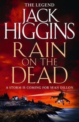 Jack Higgins Rain on the Dead Sean Dillon Series B