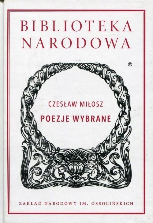 Czesław Miłosz POEZJE WYBRANE BN