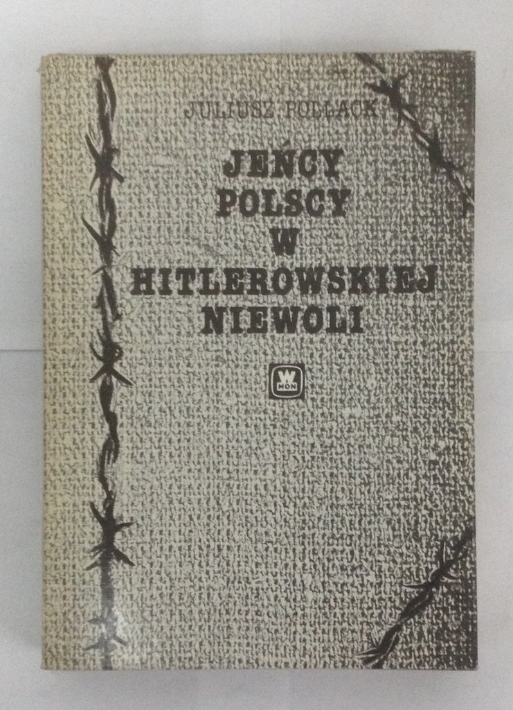 Pollack Jeńcy polscy w hitelrowskiej niewoli