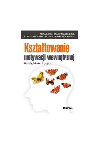 Lipka Kształtowanie motywacji wewnętrznej Koszty