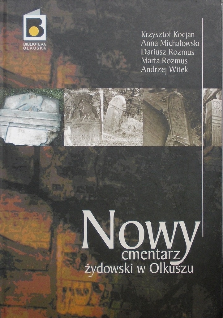 Nowy cmentarz żydowski w Olkuszu - Kocjan Rozmus