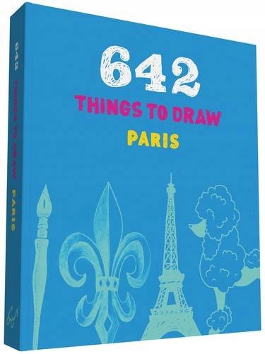 642 Things to Draw Paris Chronicle Books