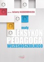 Небольшой словарь педагога дошкольного образования Иоланты Карбовничек