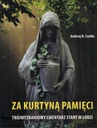 ZA KURTYNĄ PAMIĘCI STARY CMENTARZ W ŁODZI +FILM CD