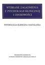 Wybrane zagadnienia z psychologii klinicznej t. X